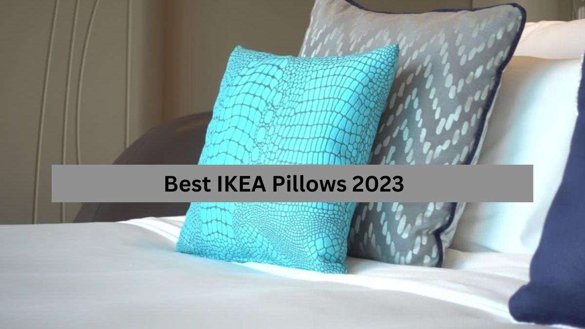 Best IKEA Pillows 2023